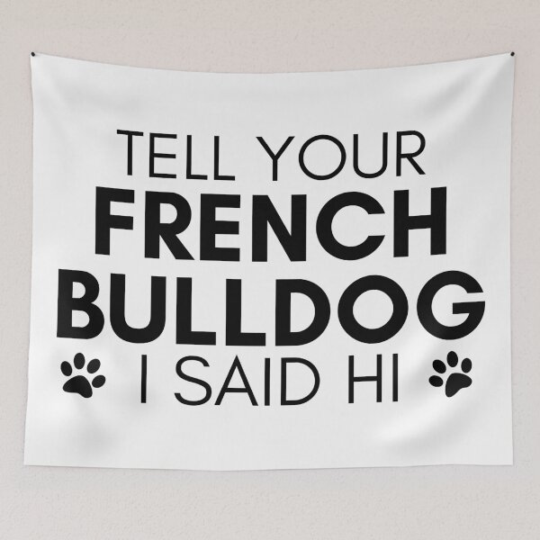 Item preview, french bulldog quote Funny french bulldog saying designed and sold by OneTimeEngineer.