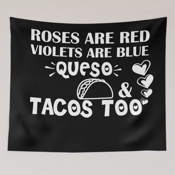 Item preview, Roses Are Red Violets Are Blue I Love Queso & Tacos Too - Funny Valentine Shirt For Taco Lover Funny Taco  Valentine Gifts designed and sold by 0umStore.