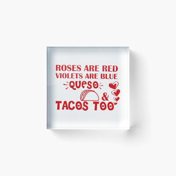 Item preview, Roses Are Red Violets Are Blue I Love Queso & Tacos Too - Funny Valentine Shirt For Taco Lover Funny Taco  Valentine Gifts designed and sold by 0umStore.