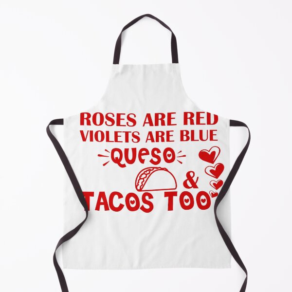 Item preview, Roses Are Red Violets Are Blue I Love Queso & Tacos Too - Funny Valentine Shirt For Taco Lover Funny Taco Valentine Gifts designed and sold by 0umStore.