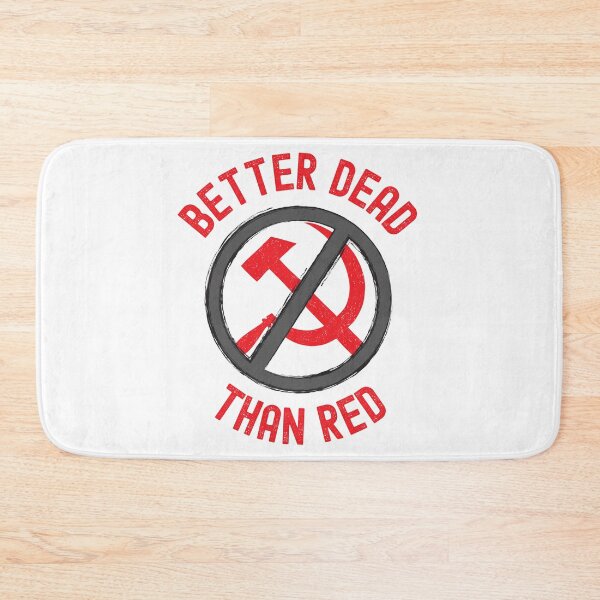 Item preview, Better Dead Than Red designed and sold by ds-4.