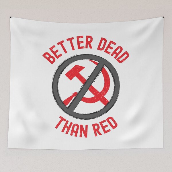 Item preview, Better Dead Than Red designed and sold by ds-4.