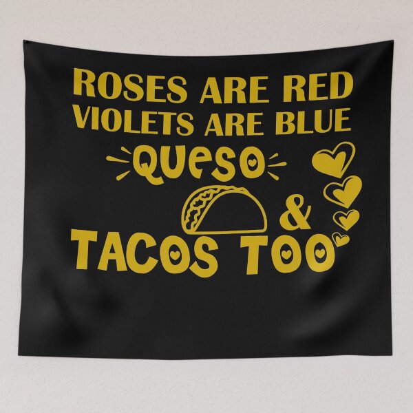 Item preview, Roses Are Red Violets Are Blue I Love Queso & Tacos Too - Funny Valentine Shirt For Taco Lover Funny Taco  Valentine Gifts designed and sold by 0umStore.