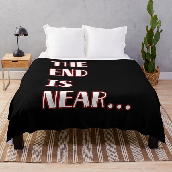 Item preview, The End Is near Birthday Gift designed and sold by GBDesigner.