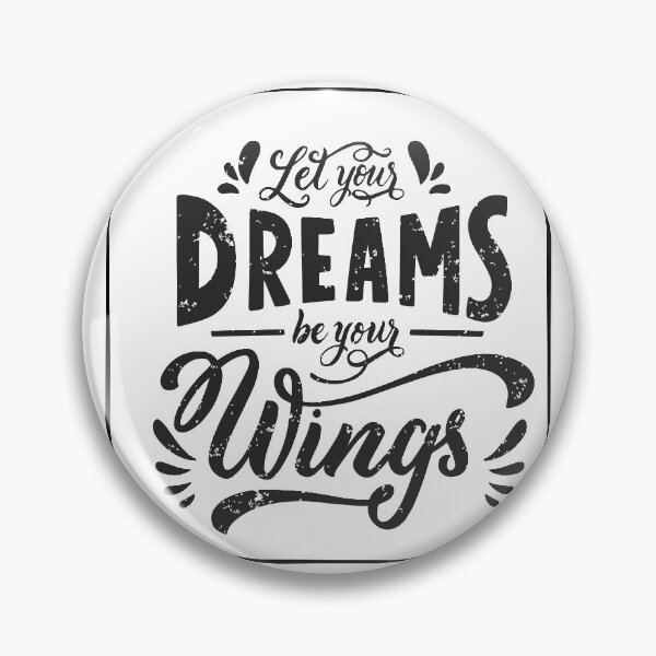 Item preview, Let Your Dreams Be Your Wings designed and sold by MHabeeb.