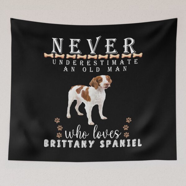 Item preview, Never underestimate an old man who loves Brittany Spaniel designed and sold by . JustBeUnique ..