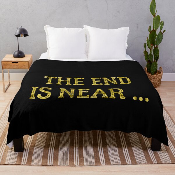 Item preview, The End Is near Birthday Gift designed and sold by GBDesigner.