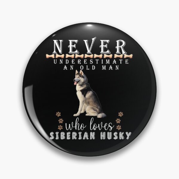 Item preview,  Never underestimate an old man who loves Siberian Husky designed and sold by . JustBeUnique ..