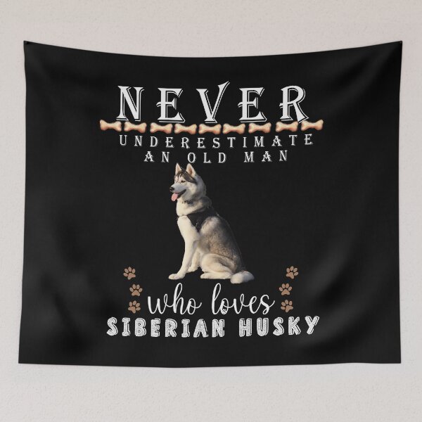 Item preview,  Never underestimate an old man who loves Siberian Husky designed and sold by . JustBeUnique ..
