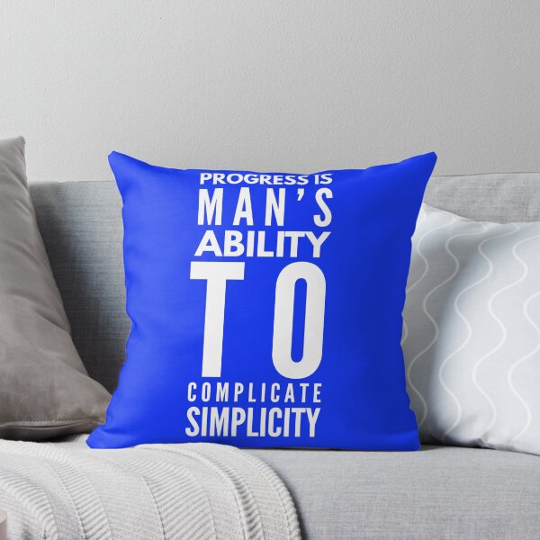 Item preview, Progress is man's ability to complicate simplicity. designed and sold by eajob.