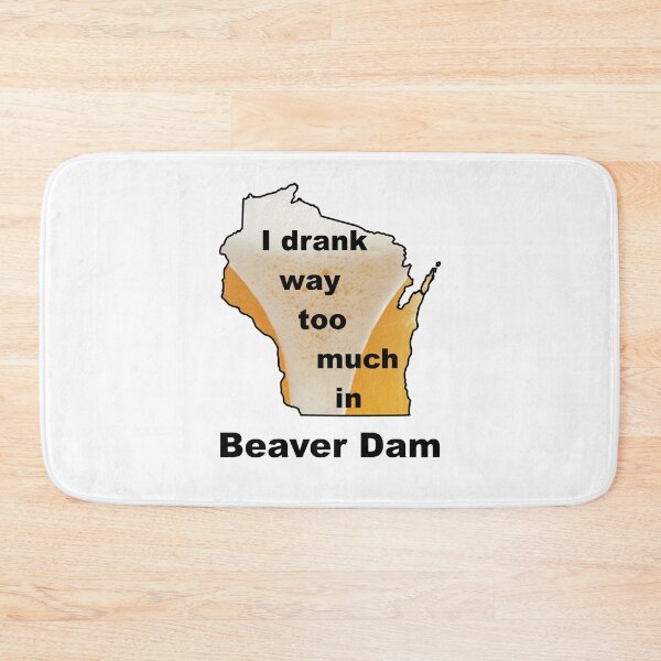 Item preview, I drank way too much in Beaver Dam designed and sold by bigbalddon.