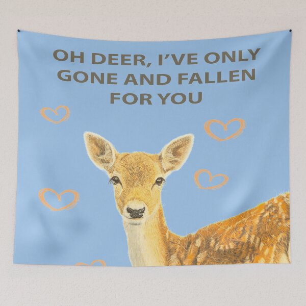 Item preview, OH DEER I'VE ONLY GONE AND FALLEN FOR YOU designed and sold by IslesArt.