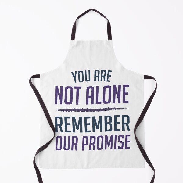 Item preview, You Are Not Alone! Remember Our Promise designed and sold by FilipeFerreira.