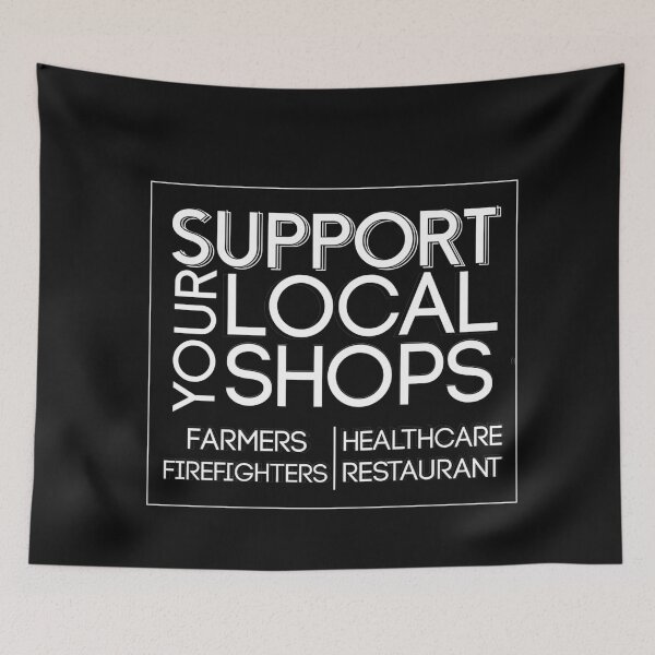 Item preview,  Support your Local Shops, Farmers, Firefighters, Healthcare, restaurants, Work Hard Every Day designed and sold by HananDesign13.