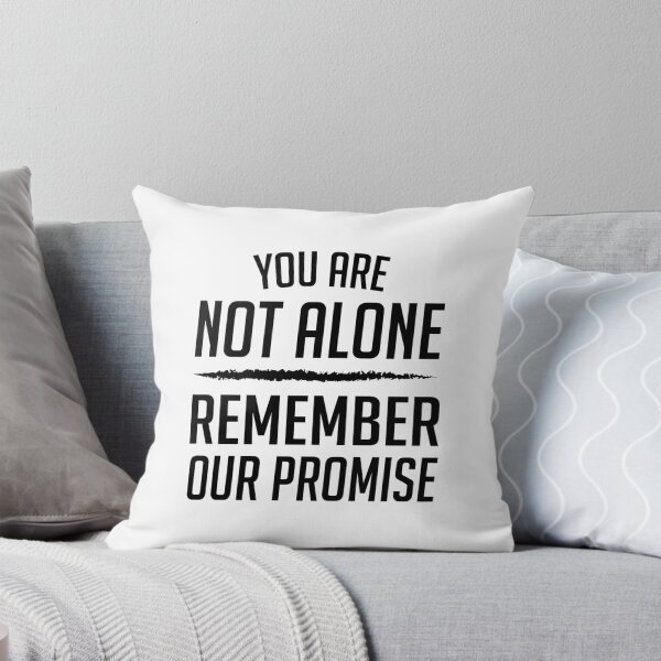 Item preview, You Are Not Alone! Remember Our Promise (Black) designed and sold by FilipeFerreira.