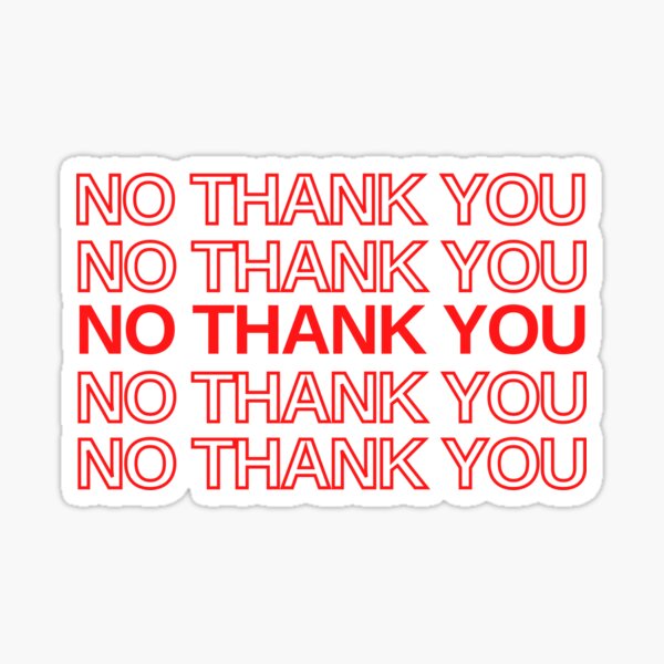 Item preview, No thank you takeout bag designed and sold by DoctorKepler.