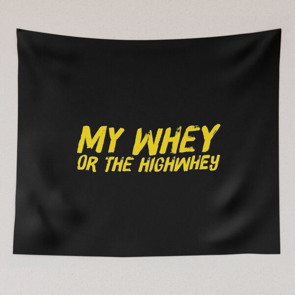 Item preview, My Whey Or The Highwhey - Funny Whey Protein Shake Quote designed and sold by ArqDezines.
