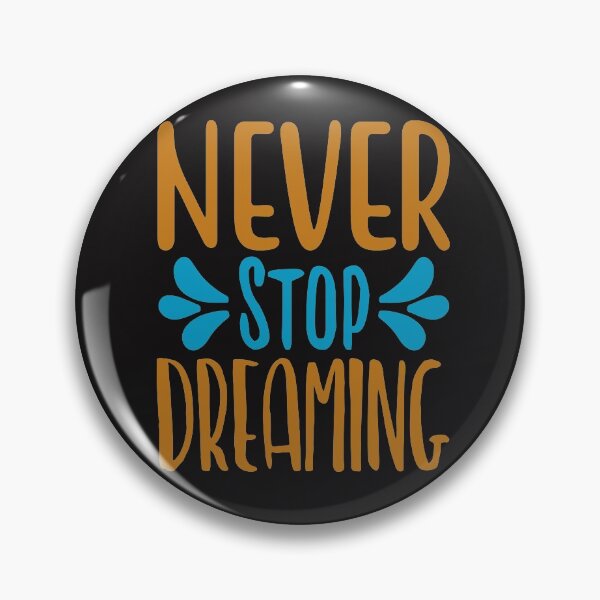 Item preview, Inspirational quote :Never Stop Dreaming designed and sold by remonss.