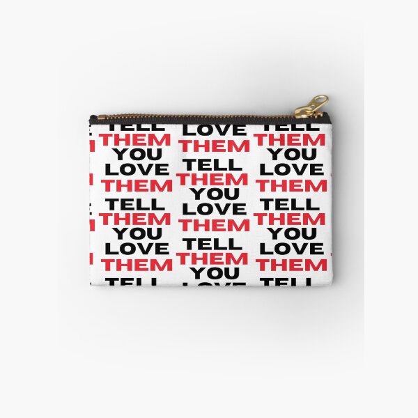 Item preview, Tell Them You Love Them designed and sold by WorldPrintTees.