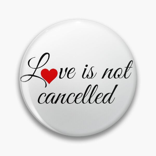 Item preview, Love is not cancelled designed and sold by gloriasd14.