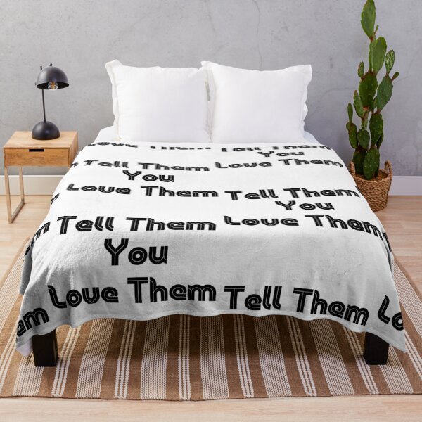 Item preview,  Tell Them You Love Them designed and sold by WorldPrintTees.