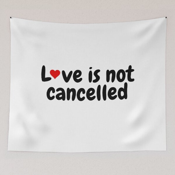 Item preview, Love is not cancelled designed and sold by gloriasd14.