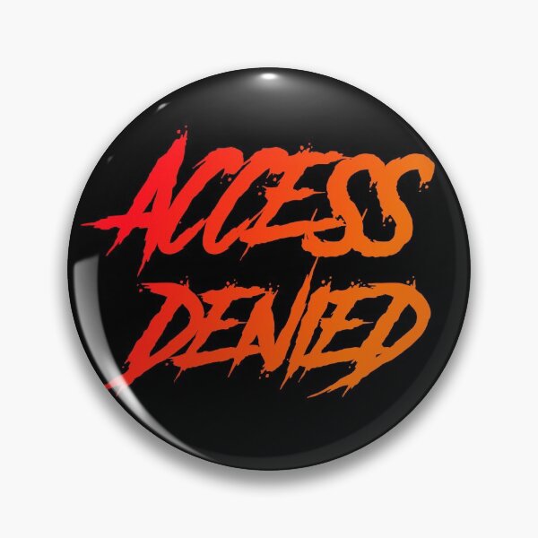Item preview, Access Denied designed and sold by HappySchnapper.