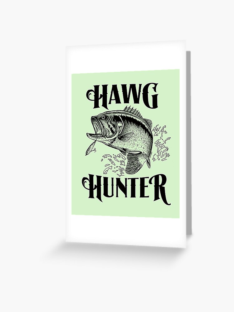 Hawg Hunter Bass Fishing Greeting Card for Sale by Pixelmatrix