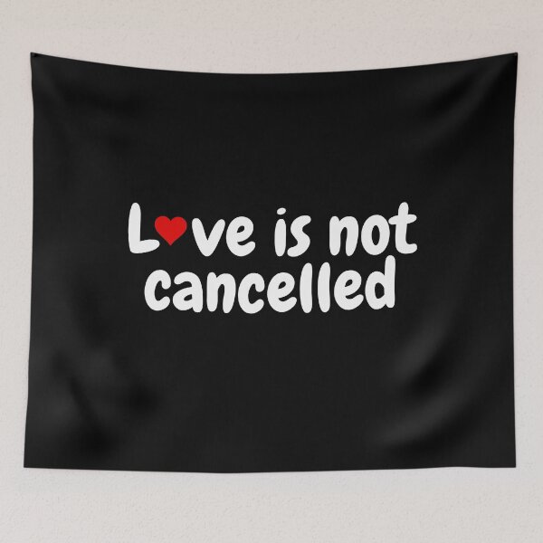 Item preview, Love is not cancelled designed and sold by gloriasd14.