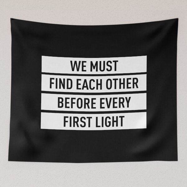 Item preview, We Must Find Each Other Before Every First Light (White) designed and sold by FilipeFerreira.