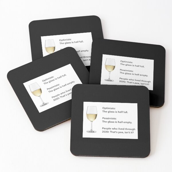 Item preview, Optimist glass half full, pessimists glass half empty, people who lived through 2020 that’s pee isn’t it designed and sold by The Snarky  Psychologist.
