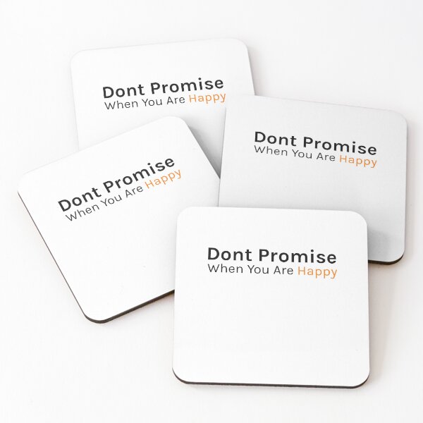 Item preview, Dont Promise When You Are Happy designed and sold by teesBYAlioui.