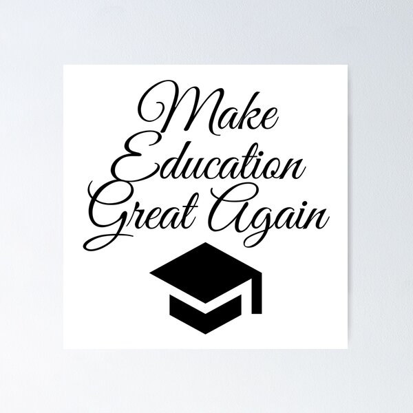 Item preview, Make education great again designed and sold by gloriasd14.