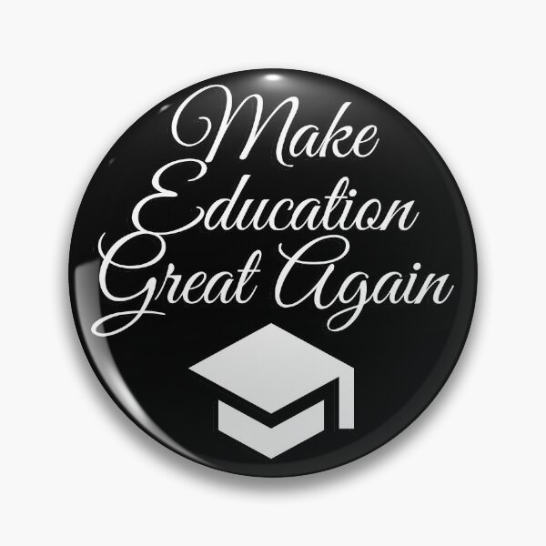 Item preview, Make education great again designed and sold by gloriasd14.
