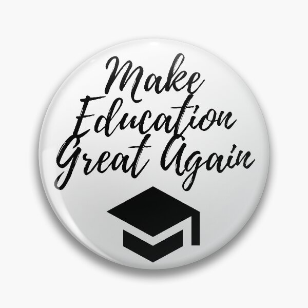 Item preview, Make education great again designed and sold by gloriasd14.