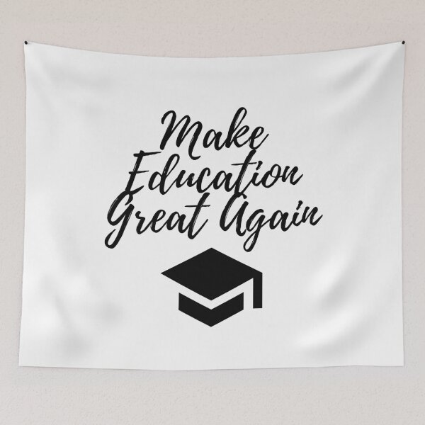 Item preview, Make education great again designed and sold by gloriasd14.