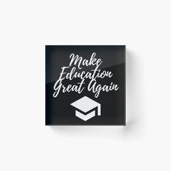 Item preview, Make education great again designed and sold by gloriasd14.