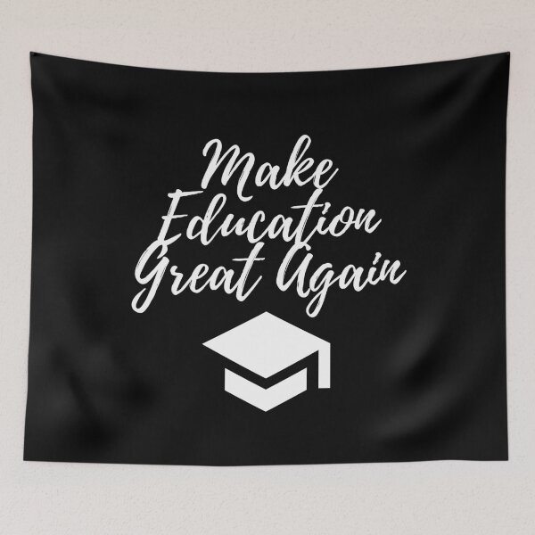 Item preview, Make education great again designed and sold by gloriasd14.