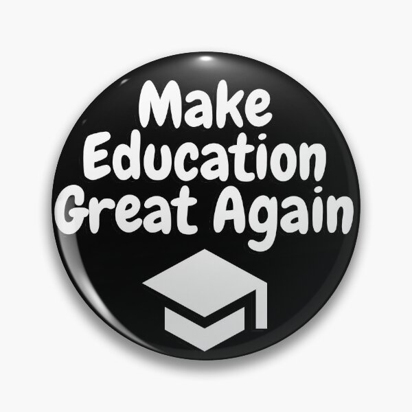Item preview, Make education great again designed and sold by gloriasd14.