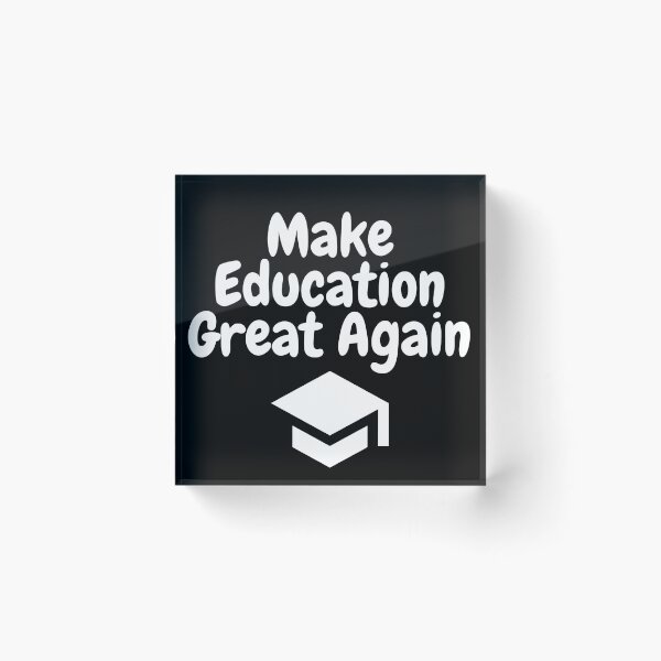 Item preview, Make education great again designed and sold by gloriasd14.
