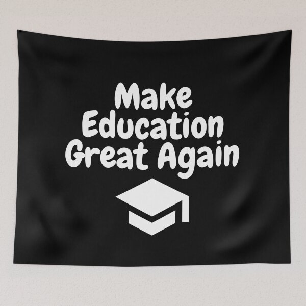 Item preview, Make education great again designed and sold by gloriasd14.