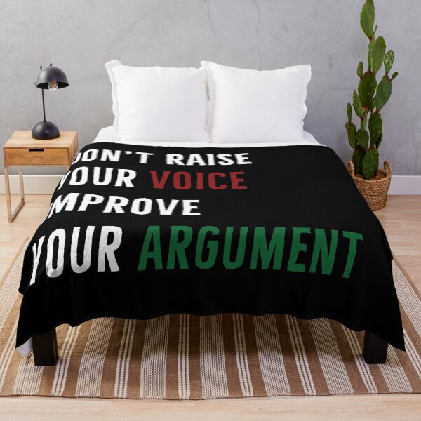 Item preview, Dont Raise Your Voice, Improve Your Argument designed and sold by DanLopesMerch.