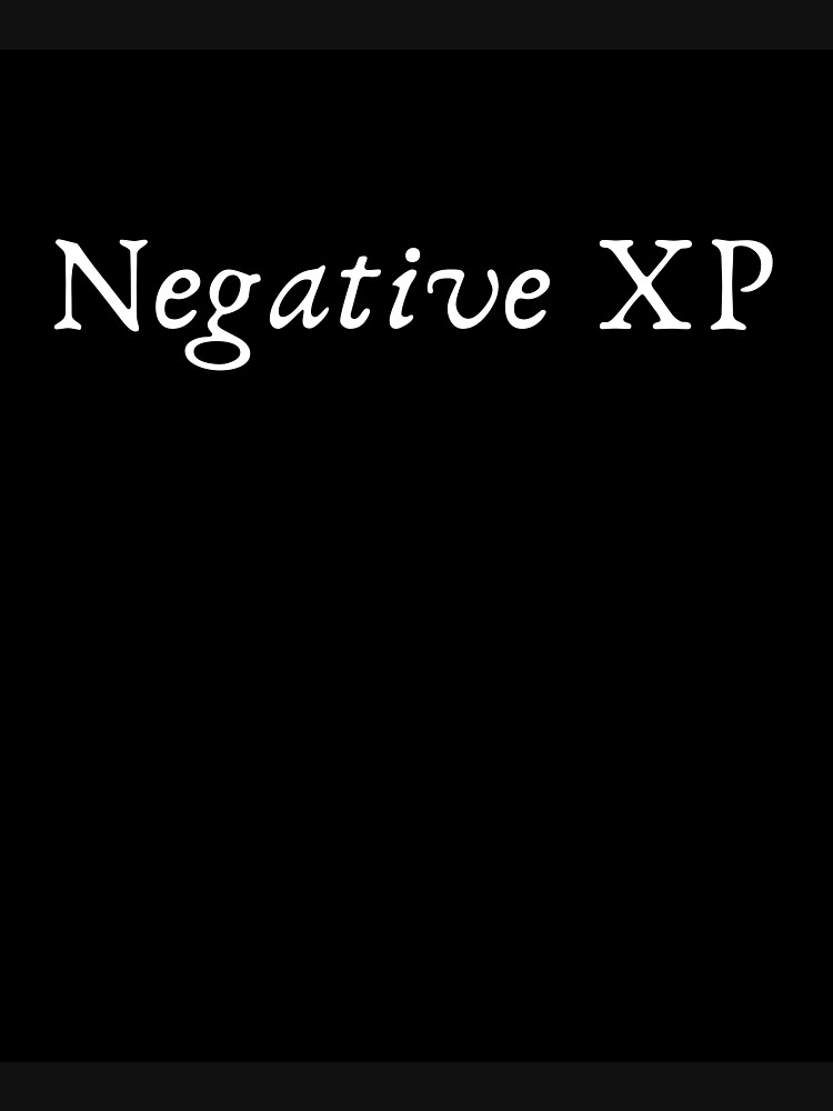 negative xp merch