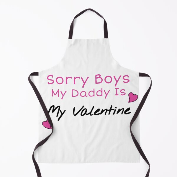Item preview, Sorry boys daddy is my valentine designed and sold by Zahranstore22.