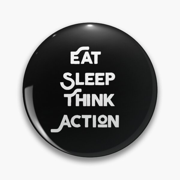 Item preview, Eat, sleep, think, action !  designed and sold by Be-Minimalist.
