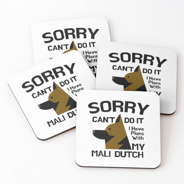 Item preview, Sorry Can't Do It I Have Plans With My Mali Dutch Funny designed and sold by Guarddogdrive.