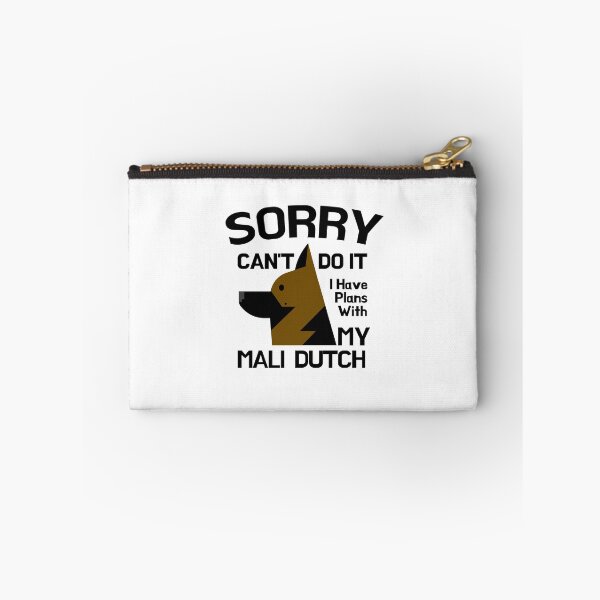 Item preview, Sorry Can't Do It I Have Plans With My Mali Dutch Funny designed and sold by Guarddogdrive.