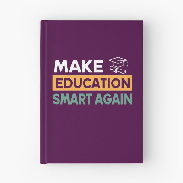 Item preview, Make Education Smart Again designed and sold by PrintBrint.
