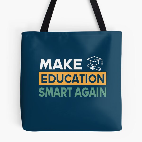 Item preview, Make Education Smart Again designed and sold by PrintBrint.