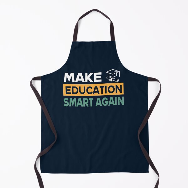 Item preview, Make Education Smart Again designed and sold by PrintBrint.